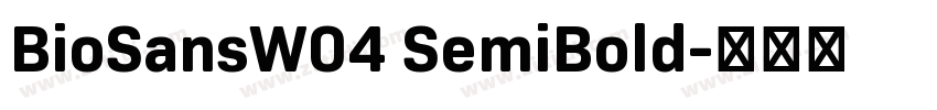 BioSansW04 SemiBold字体转换